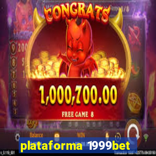 plataforma 1999bet